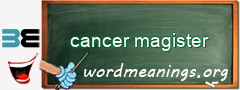 WordMeaning blackboard for cancer magister